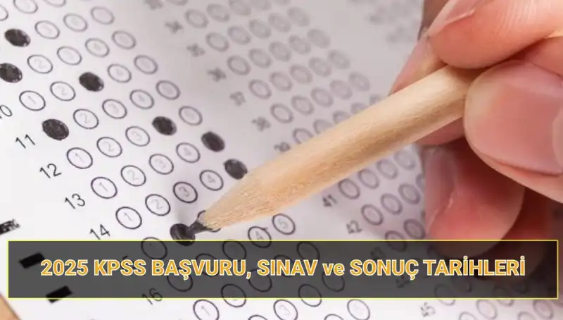 2025 KPSS Başvuru Tarihleri: Hangi Günlerde Başvuruda Bulunabilirsiniz?