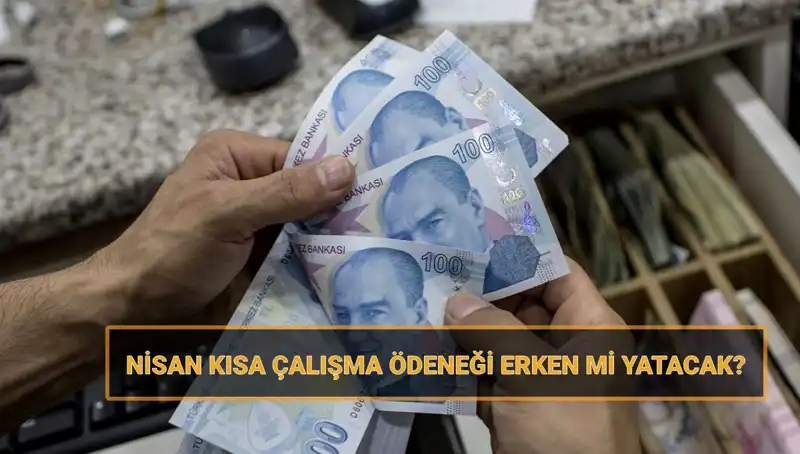 Kısa Çalışma Ödeneği Bayram Öncesi Yatacak mı? Tüm Detaylar Burada!